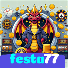 festa77：Cada giro nas roletas é uma chance de vitória! Aposte agora!