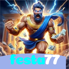 festa77：Jogue slots, aposte no futebol e ganhe no cassino online mais seguro!