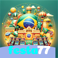 festa77:Ganhe prêmios em roleta e aposte no futebol com confiança no nosso cassino!