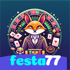 festa77：Jogue agora nas melhores slots e ganhe prêmios fantásticos!