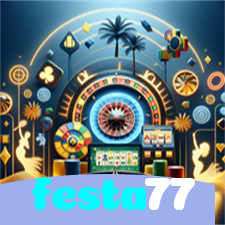 festa77：Ganhe na roleta e aposte no futebol no cassino online mais confiável!