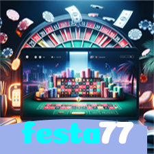 festa77：Sinta a emoção de ganhar no cassino online! Aposte e vença!