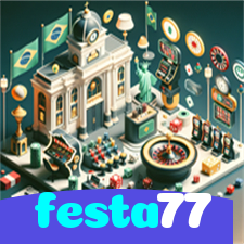 festa77:Aposte agora nas roletas e veja a sorte brilhar para você!