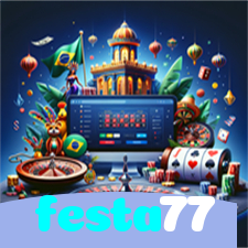 festa77：O cassino online mais confiável, com poker, roleta e futebol online!