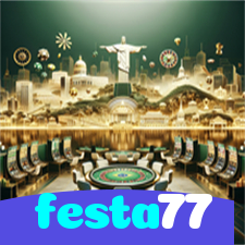 festa77：Jogue slots e aposte no futebol no cassino online mais confiável!