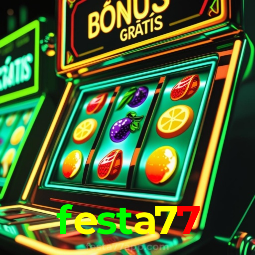festa77:Jogue nas melhores slots e vença o jackpot em grande estilo!